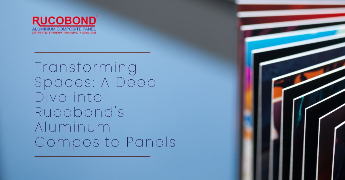 Transforming Spaces: A Deep Dive into Rucobond's Aluminum Composite Panels