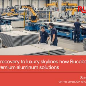 From disaster recovery to luxury skylines how Rucobond builds reliable futures with premium aluminum solutions