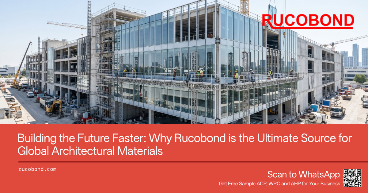 Building the Future Faster: Why Rucobond is the Ultimate Source for Global Architectural Materials