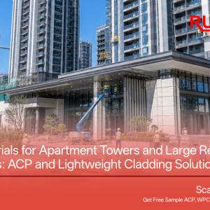 Building Materials for Apartment Towers and Large Residential Developments: ACP and Lightweight Cladding Solutions